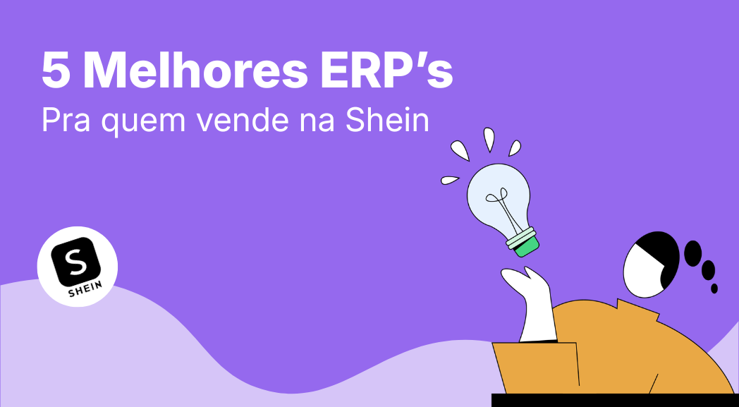 5 Melhores ERPs para Quem Vende na Shein: Guia de Gestão 2026