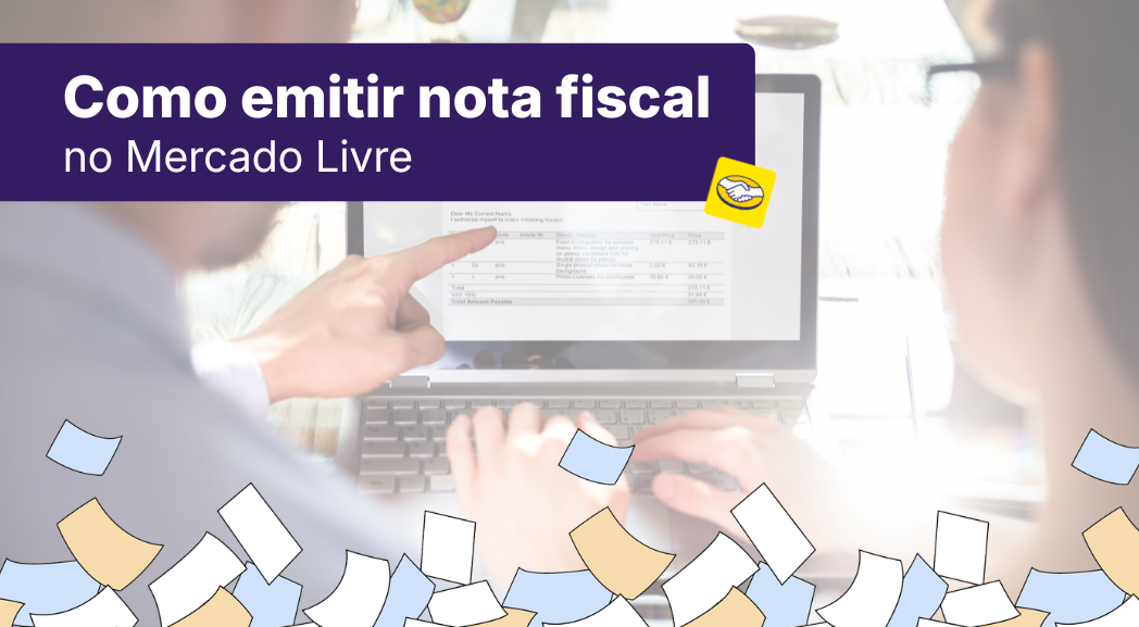 Como emitir nota fiscal no Mercado Livre: Guia Prático 2026