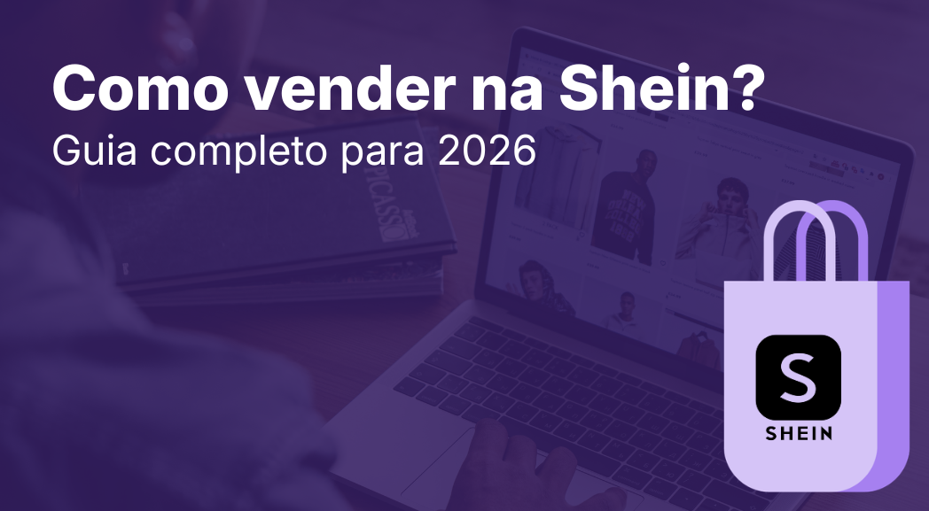 Como Vender na Shein: O Guia Completo de Cadastro e Escala em 2026