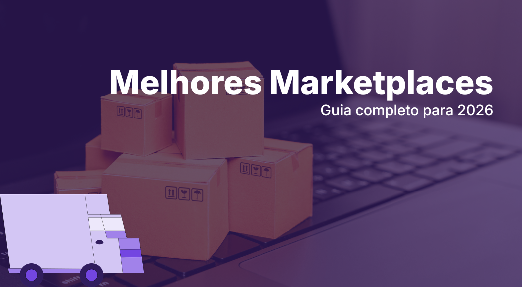 Melhores Marketplaces: Guia completo para 2026
